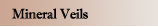Mineral Veils